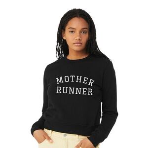 Run Tees “Mother Runner” Bella Canvas Sweatshirt size SMALL NWT